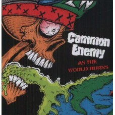 COMMON ENEMY-AS THE WORLD BURNS (CD)