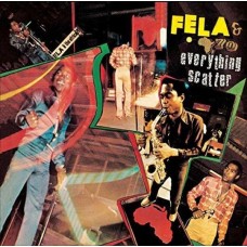 FELA KUTI-EVERYTHING SCATTER (LP)