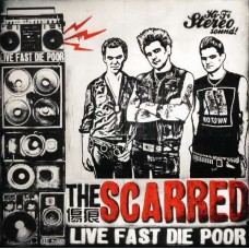 SCARRED-LIVE FAST, DIE POOR (CD)