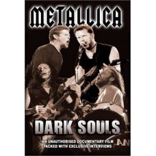 METALLICA-DARK SOULS (DVD)