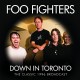 FOO FIGHTERS-DOWN IN TORONTO (CD)