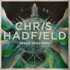 CHRIS HADFIELD-SPACE SESSIONS: SONGS.. (CD)