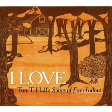 TOM HALL (TRIBUTE)-I LOVE  (CD)