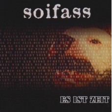 SOIFASS-ES IST ZEIT (CD)