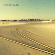 T.RAUMSCHMIERE-T.RAUMSCHMIERE (CD)