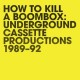 V/A-HOW TO KILL A BOOMBOX (LP)