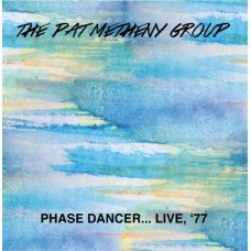 PAT METHENY GROUP-PHASE DANCER...LIVE,1977 (CD)