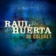 RAUL HUERTA-DE COLORES (CD)