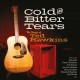 TED HAWKINS (TRIBUTE)-COLD AND BITTER TEARS:.. (CD)