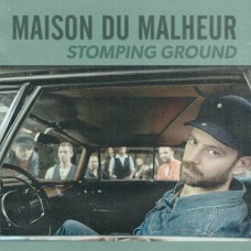 MAISON DU MALHEUR-STOMPING GROUND (CD)