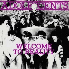 ADOLESCENTS-WELCOME TO REALITY (10")