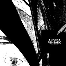 ANDREA PENSADO-WITHOUT KNOWING WHY -LTD- (LP)