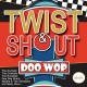V/A-TWIST & SHOUT DOO WOP (CD)