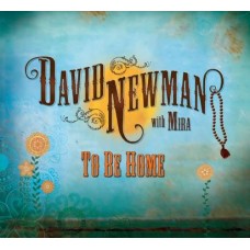 DAVID NEWMAN-TO BE HOME (CD)