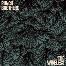 PUNCH BROTHERS-WIRELESS -EP- (CD)