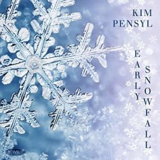 KIM PENSYL-EARLY SNOWFALL (CD)