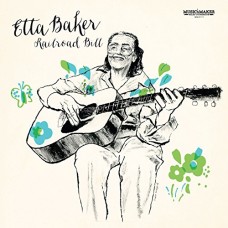 ETTA BAKER-RAILROAD BILL -REISSUE- (LP)