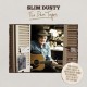 SLIM DUSTY-DEN TAPES (CD)