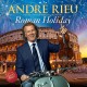 ANDRÉ RIEU-ROMAN HOLIDAY (CD)