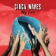 CIRCA WAVES-MY LOVE (7")