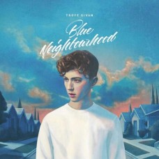 TROYE SIVAN-BLUE NEIGHBOURHOOD (CD)