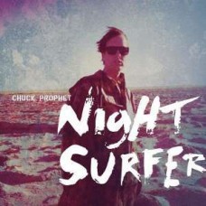 CHUCK PROPHET-3D NIGHT SURFER -LTD- (7-7")