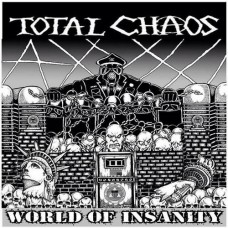 TOTAL CHAOS-WORLD OF INSANITY (CD)
