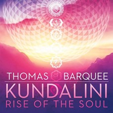 THOMAS BARQUEE-KUNDALINI:RISE OF THE.. (CD)