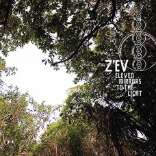 Z'EV-ELEVEN MIRRORS TO THE.. (CD)