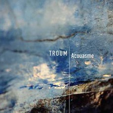 TROUM-ACOUASME (CD)