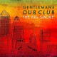 GENTLEMAN'S DUB CLUB-BIG SMOKE (LP)