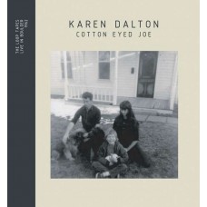 KAREN DALTON-COTTON EYED JOE (2CD)
