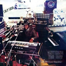 WILLIAM ONYEABOR-ANYTHING YOU SOW (LP)