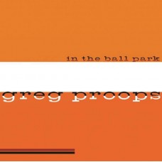 GREG PROOPS-IN THE BALLPARK -LTD- (LP)