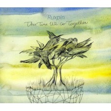 RUXPIN-THIS TIME WE GO TOGETHER (CD)