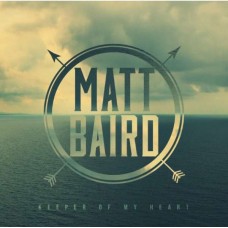 MATT BAIRD-KEEPER OF MY HEART (CD)