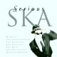 V/A-SERIOUS SKA (CD)