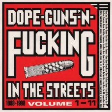 V/A-DOPE, GUNS & FUCKING IN THE STREETS: 1988-1998 VOLUME 1-11 (3LP)