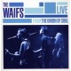 WAIFS-LIVE FROM THE UNION OF.. (CD)