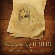 MICHAEL MCLEAN-ENCOUNTERING JESUS (CD)