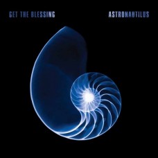 GET THE BLESSING-ASTRONAUTILUS (CD)