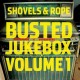 SHOVELS & ROPE-BUSTED JUKEBOX VOLUME 1 (CD)