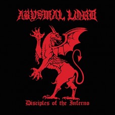 ABYSMAL LORD-DISCIPLES OF THE INFERNO (CD)