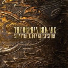 ORPHAN BRIGADE-SOUNDTRACK TO A GHOST.. (CD)