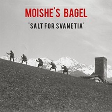MOISHE'S BAGEL-SALT FOR SVANETIA (CD)