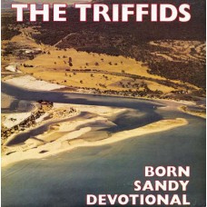 TRIFFIDS-BORN SANDY DEVOTIONAL (LP)