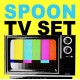 SPOON-TV SET (10")