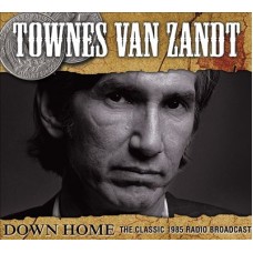 TOWNES VAN ZANDT-DOWN HOME MUSIC: LIVE (LP)