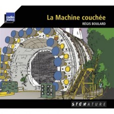 REGIS BOULARD-LA MACHINE COUCHEE (CD)