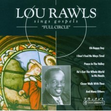 LOU RAWLS-FULL CIRCLE:SINGS GOSPELS (CD)